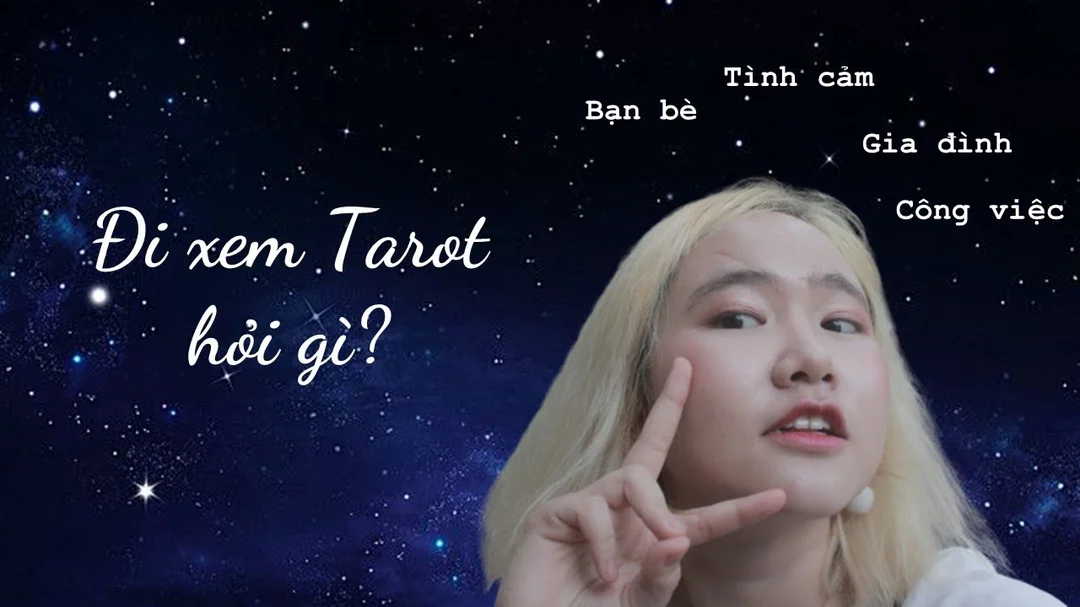 Hỏi gì khi xem Tarot và 5 vấn đề thường gặp