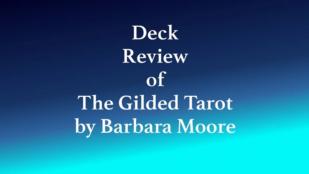 Review video Gilded Tarot của Barbara Moore và Ciro Marchetti