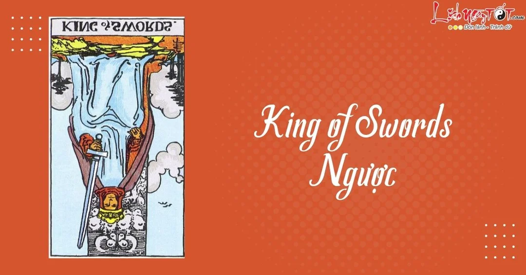 ý nghĩa lá bài king of swords ngược trong trải bài tarot